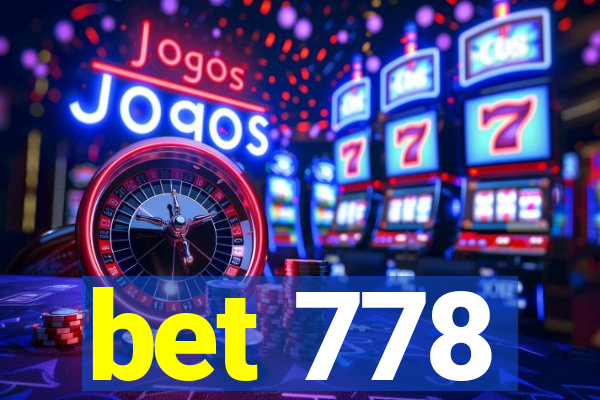 bet 778