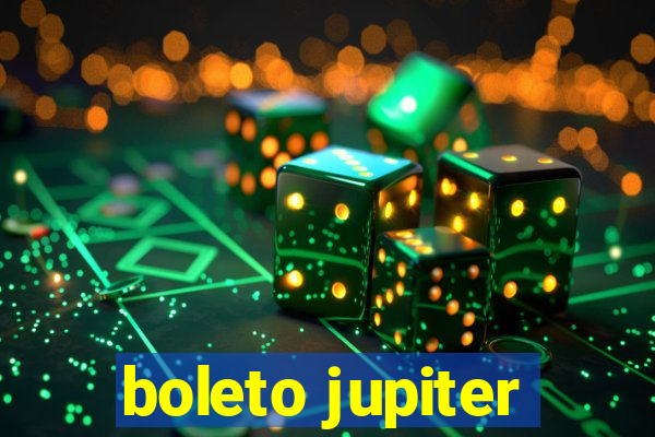 boleto jupiter