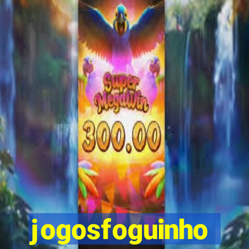 jogosfoguinho