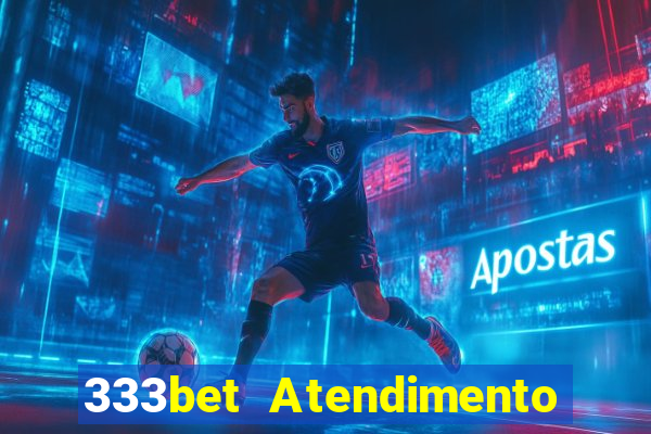 333bet Atendimento ao Cliente