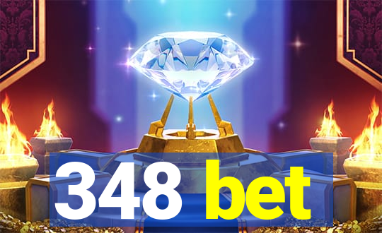 348 bet