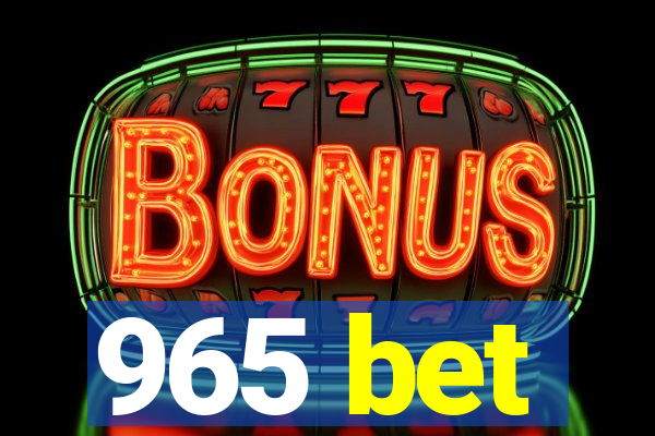 965 bet