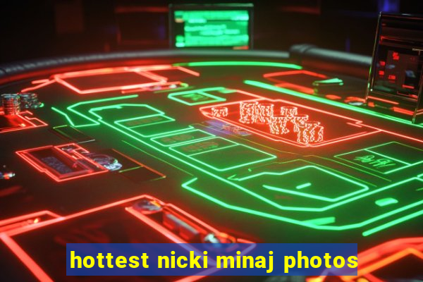 hottest nicki minaj photos