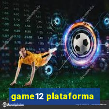 game12 plataforma