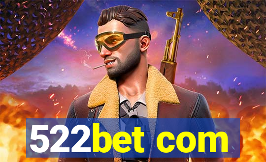 522bet com