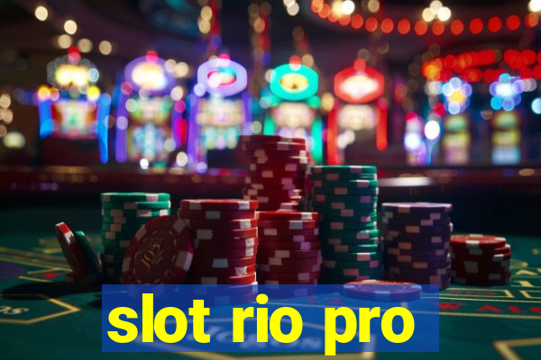 slot rio pro