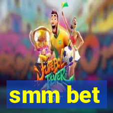 smm bet