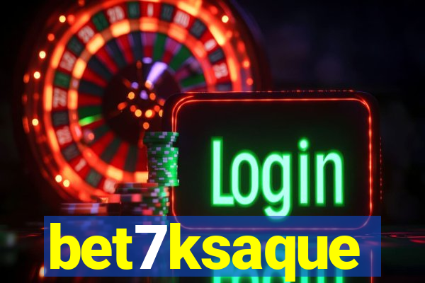 bet7ksaque