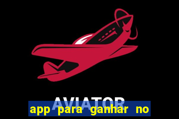 app para ganhar no jogo do tigre