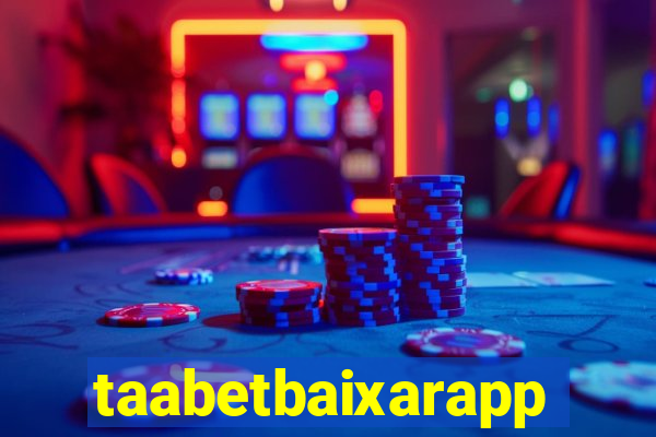 taabetbaixarapp