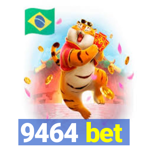 9464 bet