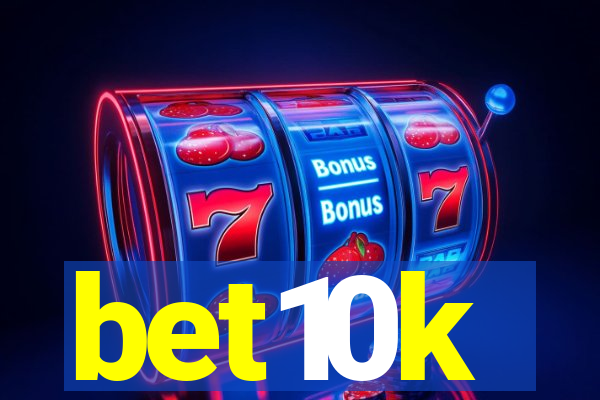 bet10k