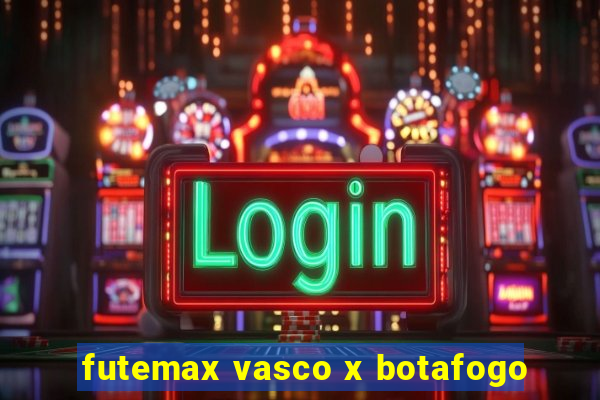 futemax vasco x botafogo