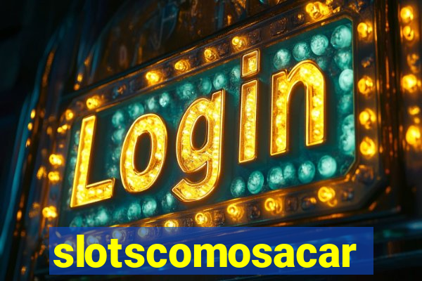 slotscomosacar