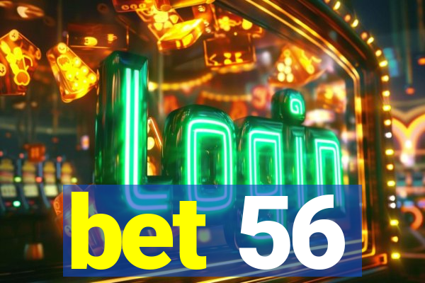 bet 56