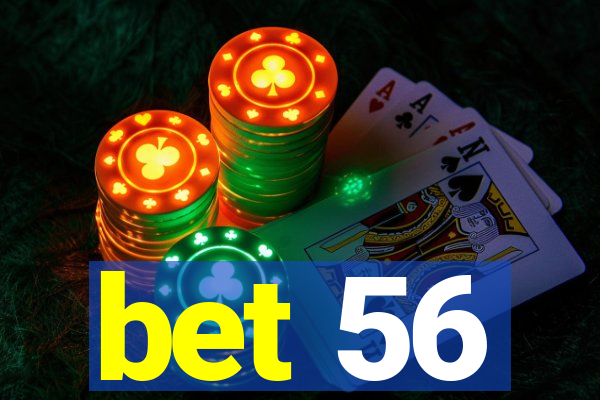 bet 56