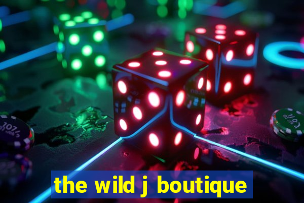 the wild j boutique