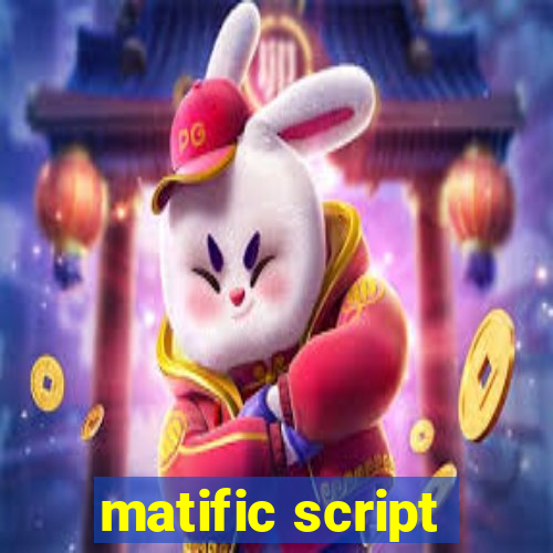 matific script