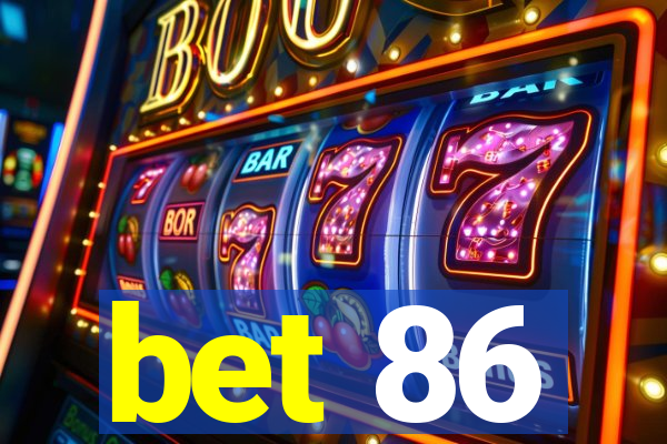 bet 86