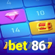 bet 86