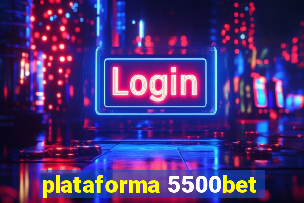 plataforma 5500bet