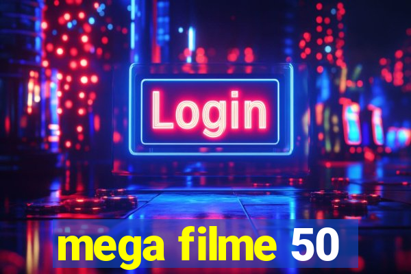 mega filme 50