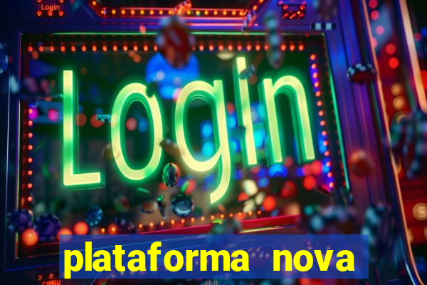 plataforma nova pagando bet