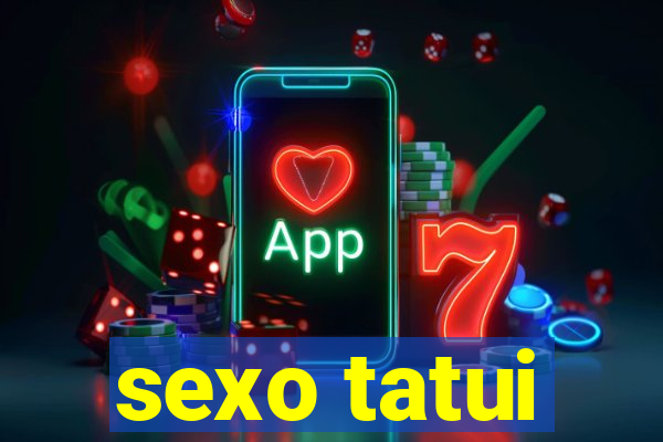 sexo tatui