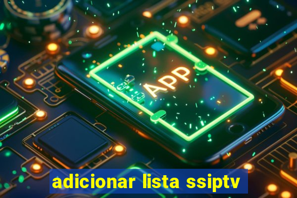 adicionar lista ssiptv