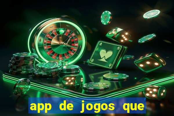 app de jogos que realmente pagam dinheiro