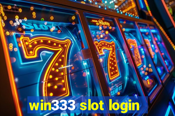 win333 slot login