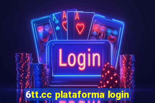 6tt.cc plataforma login