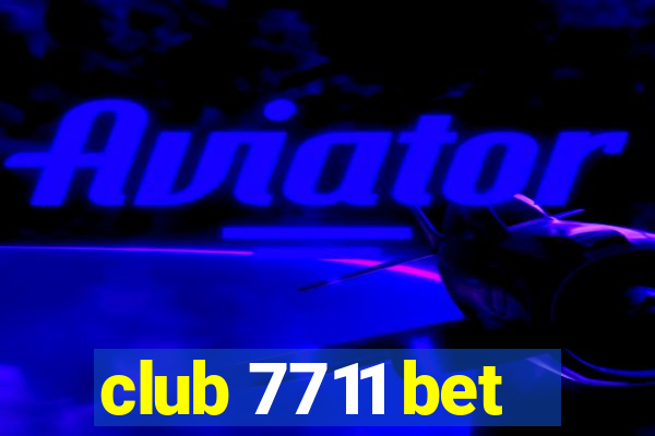 club 7711 bet