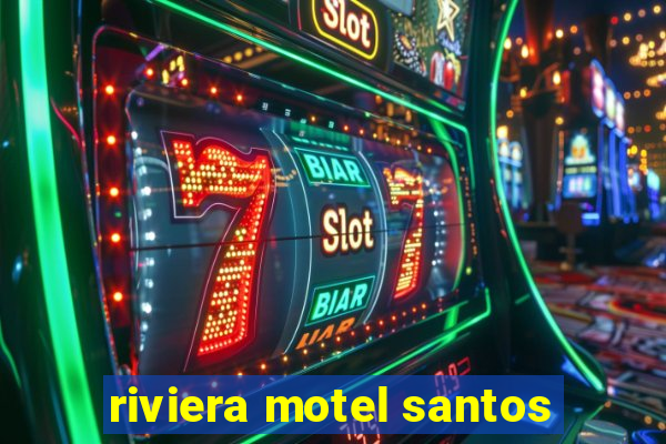 riviera motel santos