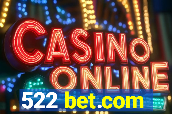 522 bet.com