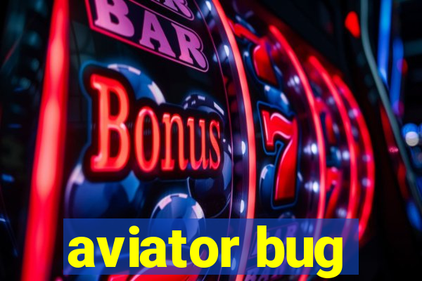 aviator bug