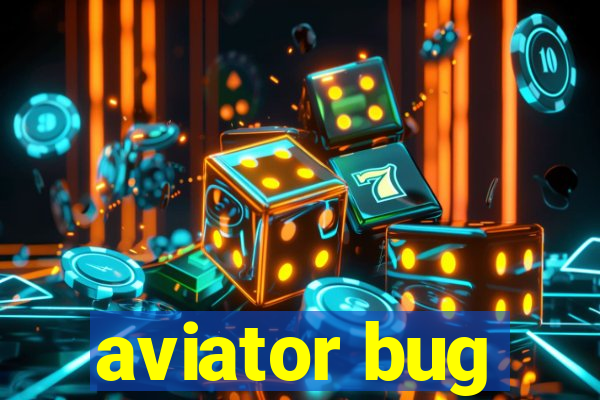 aviator bug