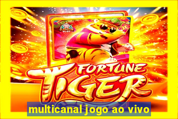 multicanal jogo ao vivo