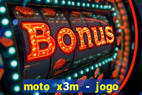 moto x3m - jogo de moto