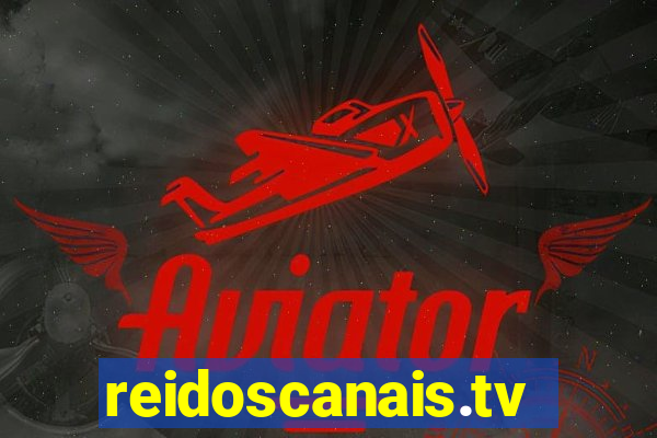 reidoscanais.tv