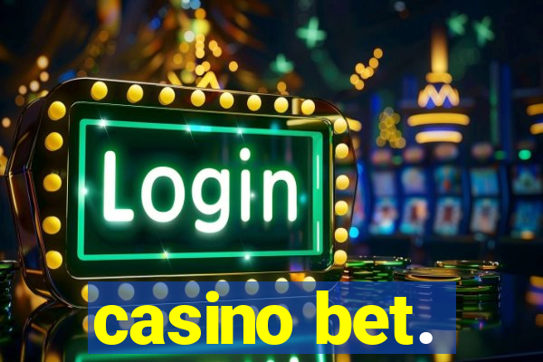 casino bet.