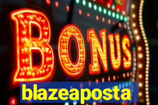 blazeaposta