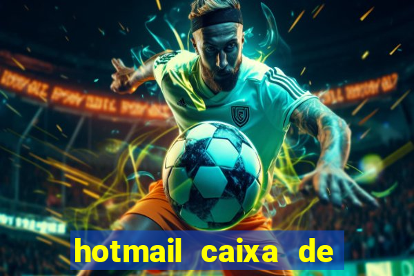 hotmail caixa de entrada entrar