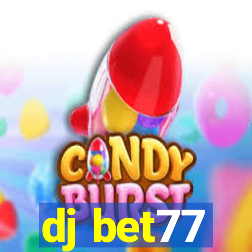 dj bet77