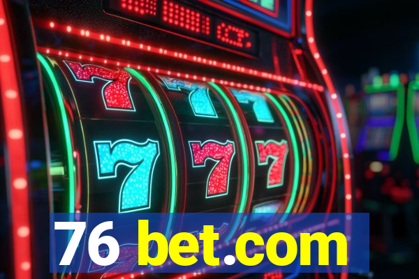 76 bet.com