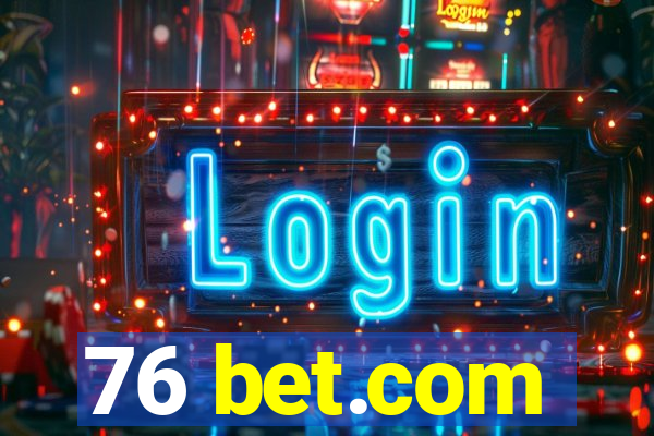 76 bet.com