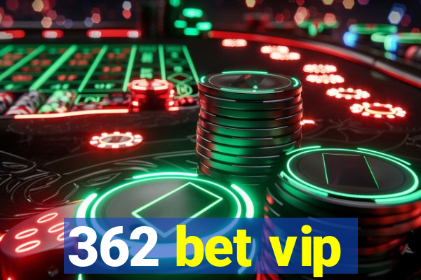 362 bet vip