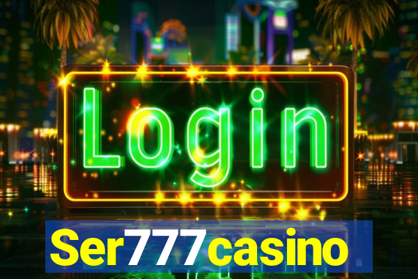 Ser777casino