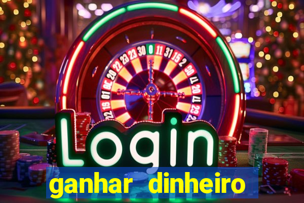 ganhar dinheiro jogando gratis