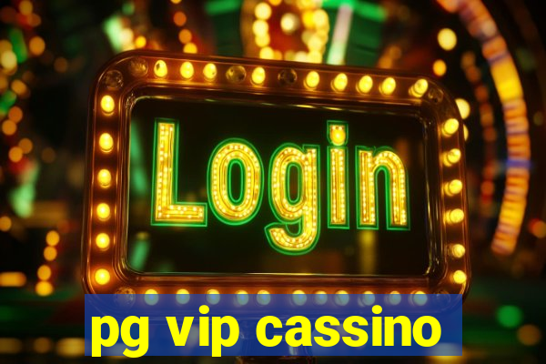 pg vip cassino